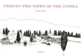 Twenty-Two Views of the Cupolone di G. Fanelli edito da Mandragora