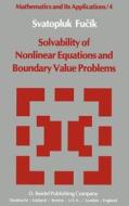 Solvability of Nonlinear Equations and Boundary Value Problems di Svatopluk Fucik edito da Springer Netherlands