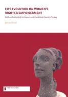 STL EU's Evolution on Women's Rights and Empowerment di Sukran Ünal edito da Brepols Publishers