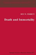 Death and Immortality di R. W. Perrett edito da Springer Netherlands