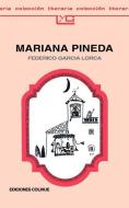 Mariana Pineda: Romance Popular En Tres Estampas di Federico Garcia Lorca edito da Ediciones Colihue SRL