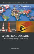 A Critical Decade di Zhiqun Zhu edito da WSPC