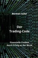 Der Trading-Code di Berman Iszler edito da Berman Iszler