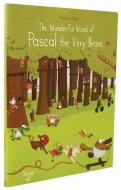The Wonderful World Of Pascal The Very Brave di Magali Le Huche edito da Tourbillon