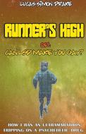 Runner's High or di Lucas Simon Drake edito da Lucas Simon Drake