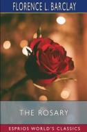 The Rosary (Esprios Classics) di Florence L. Barclay edito da Blurb