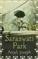 Saraswati Park di Anjali Joseph edito da HarperCollins Publishers