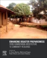 Enhancing Disaster Preparedness: From Humanitarian Architecture to Community Resilience edito da ELSEVIER
