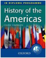 History Of The Americas di Tom Leppard, Alexis Mamaux, Mark Rogers, David Smith, Yvonne Berliner, Christina Mirkow edito da Oxford University Press