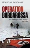 Operation Barbarossa di Christian Hartmann edito da Oxford University Press