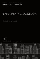 Experimental Sociology di Ernest Greenwood edito da Columbia University Press