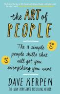 The Art of People di Dave Kerpen edito da Penguin Books Ltd (UK)