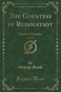 The Countess of Rudolstadt, Vol. 1 of 2: Sequel to Consuelo (Classic Reprint) di George Sand edito da Forgotten Books