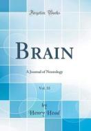 Brain, Vol. 33: A Journal of Neurology (Classic Reprint) di Henry Head edito da Forgotten Books