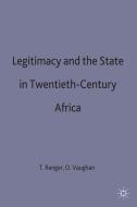 Legitimacy and the State in Twentieth-Century Africa di Terence O. Ranger edito da Palgrave Macmillan