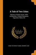A Tale Of Two Cities di Hamilton Wright Mabie, Andrew Lang edito da Franklin Classics Trade Press