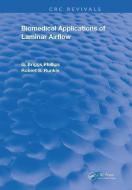 Biomedical Applications of Laminar Airflow di G.B Phillips, R.S. Runkle edito da Taylor & Francis Ltd