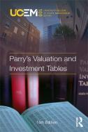 Parry's Valuation and Investment Tables di University College of Estate Management edito da Taylor & Francis Ltd