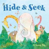 Hide & Seek di Il Sung Na edito da Alfred A. Knopf Books for Young Readers