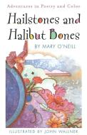 Hailstones and Halibut Bones di Mary O'Neill edito da DOUBLEDAY & CO