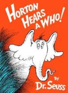 Horton Hears a Who! di Dr Seuss, Plumb edito da Random House Books for Young Readers