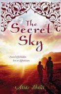 The Secret Sky di Atia Abawi edito da Philomel Books