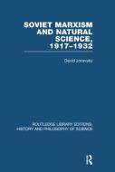 Soviet Marxism and Natural Science di David Joravsky edito da Routledge