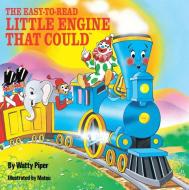 The Easy-To-Read Little Engine That Could di Watty Piper edito da GROSSET DUNLAP