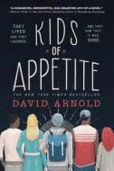 Kids of Appetite di David Arnold edito da VIKING HARDCOVER