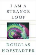 I Am A Strange Loop di Douglas R. Hofstadter edito da The Perseus Books Group