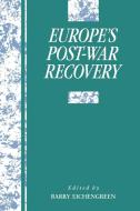 Europe's Postwar Recovery edito da Cambridge University Press