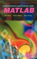 Mathematical Explorations with MATLAB di Ke Chen, Ke Chan, K. Chen edito da Cambridge University Press