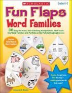 Fun Flaps: Word Families: 30+ Easy-To-Make, Self-Checking Manipulatives That Teach Key Word Families and Put Kids on the Path to Reading Success di Immacula Rhodes edito da Scholastic Teaching Resources