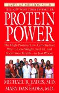 Protein Power: The High-Protein/Low-Carbohydrate Way to Lose Weight, Feel Fit, and Boost Your Health--In Just Weeks! di Michael R. Eades, Mary Dan Eades edito da BANTAM DELL