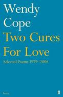 Two Cures for Love di Wendy Cope edito da Faber & Faber