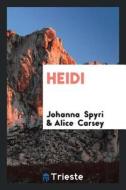 Heidi di Johanna Spyri edito da Trieste Publishing