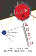 Of Law And The World di David Kennedy, Martti Koskenniemi edito da Harvard University Press