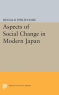 Aspects of Social Change in Modern Japan di Ronald Philip Dore edito da Princeton University Press