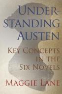 Understanding Austen di Maggie Lane edito da The Crowood Press Ltd