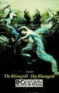 The Rhinegold (Das Rheingold): English National Opera Guide 35 di Richard Wagner, Wagner edito da Oneworld Classics