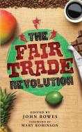 The Fair Trade Revolution di John Bowes edito da Pluto Press