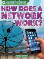 High-Tech Science: How Does a Network Work? di Matt Anniss edito da Hachette Children's Group