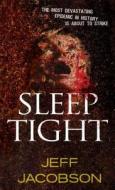 Sleep Tight di Jeffrey Jacobson edito da Kensington Publishing
