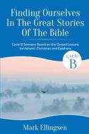 Finding Ourselves In The Great Stories Of The Bible di Mark Ellingsen edito da CSS Publishing