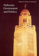 Nebraska Government & Politics edito da Unp - Nebraska