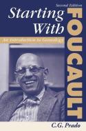 Starting With Foucault di C. G. Prado edito da Taylor & Francis Inc