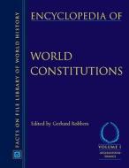 Encyclopedia of World Constitutions di Gerhard Robbers edito da Facts On File