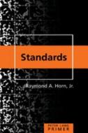 Standards Primer di Jr. Raymond A. Horn edito da Lang, Peter
