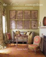 The Southern Cosmopolitan di Susan Sully edito da Rizzoli International Publications