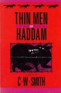 Thin Men of Haddam di C. W. Smith edito da Texas Christian University Press